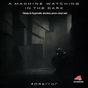 Nu:Tech 022 - A Machine Is Watching In The Dark, deep e hypnotic techno en vinilo